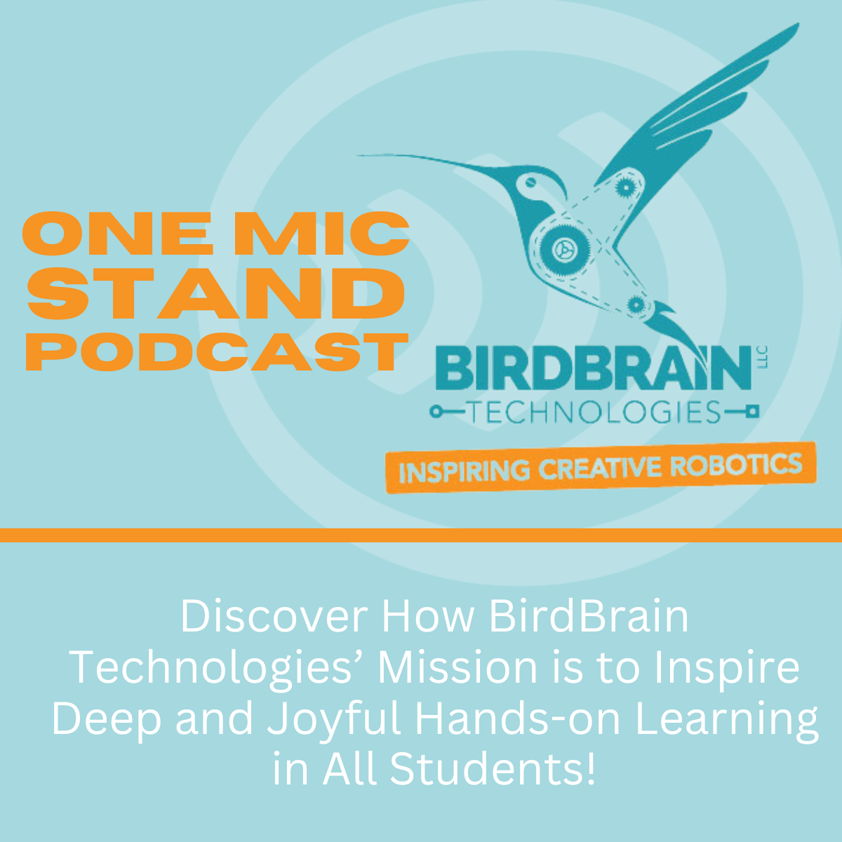 BirdBrain Technologies | One Mic Stand Podcast